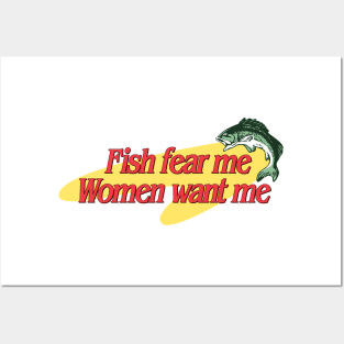 Fish Fear Me Women Want Me Posters and Art